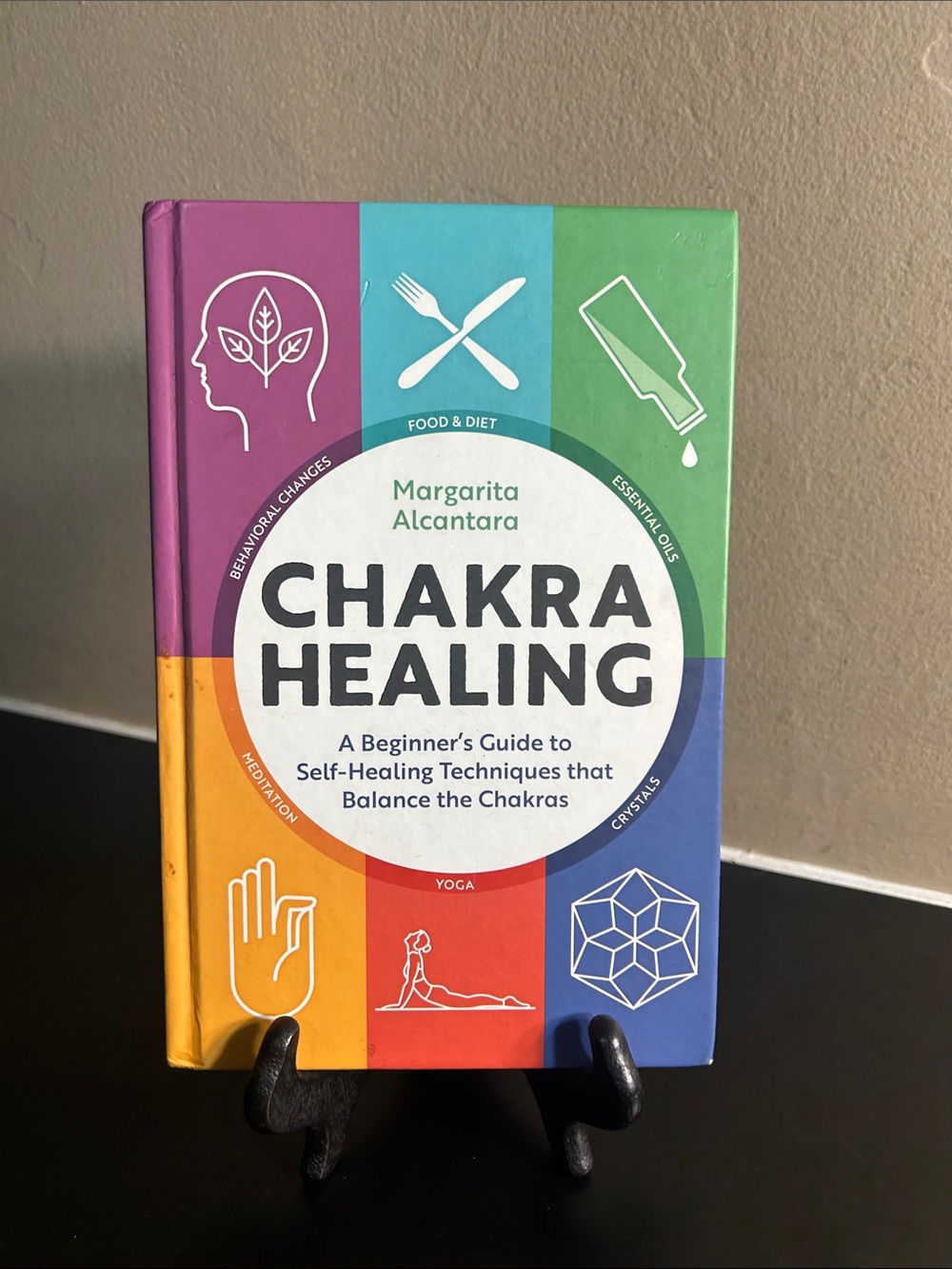 Chakra Healing: A Guide to Self-Healing Techniques That Balance the Chakras